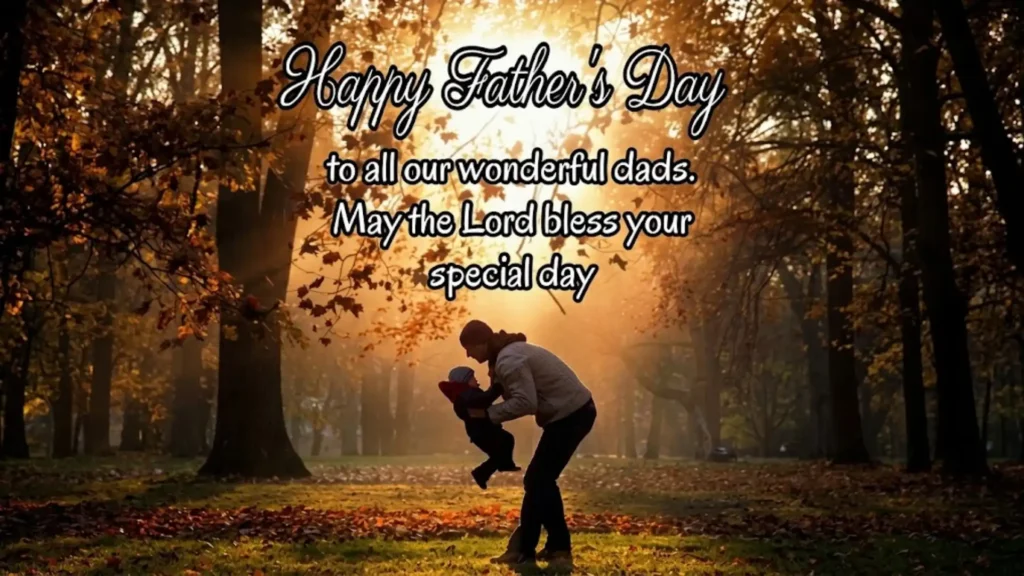 Father’s Day Blessings From Kids To Their Dad With Love  