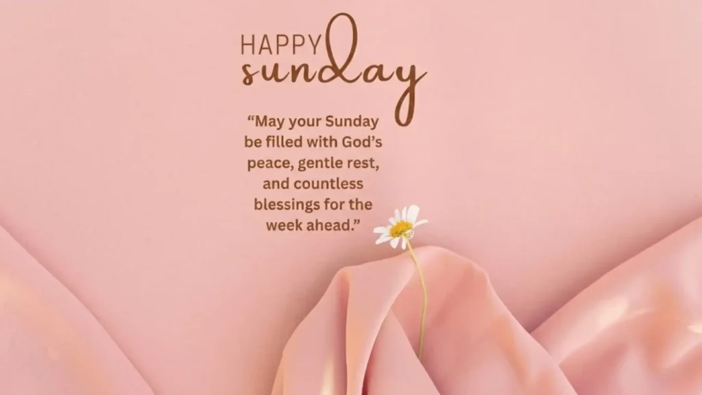Good Morning Sunday Blessings Images And Quotes