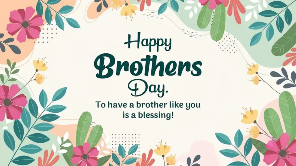 Happy Brothers Day 2025 Wishes