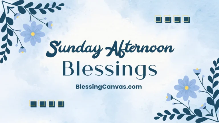Sunday Afternoon Blessings
