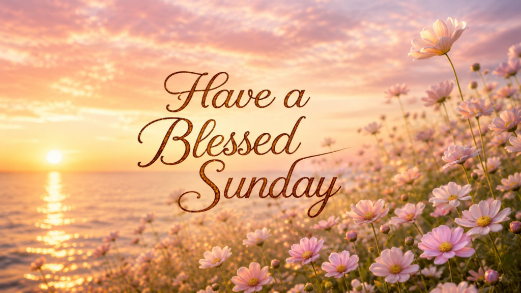 Sunday Blessings and Prayers