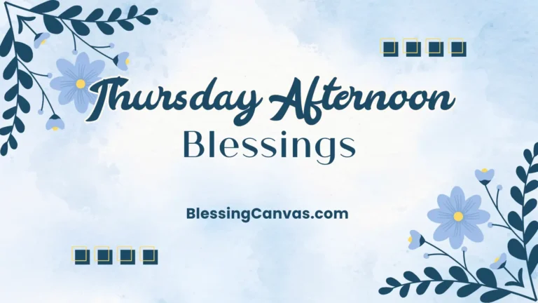 Thursday Afternoon Blessings