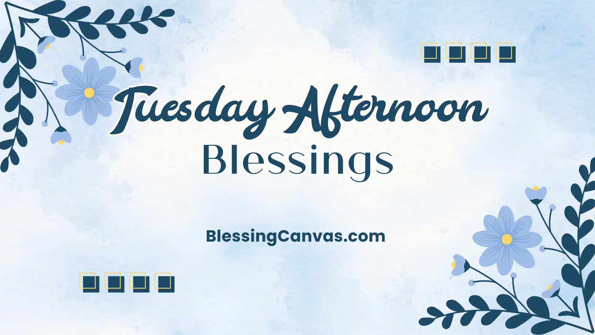 Tuesday Afternoon Blessings